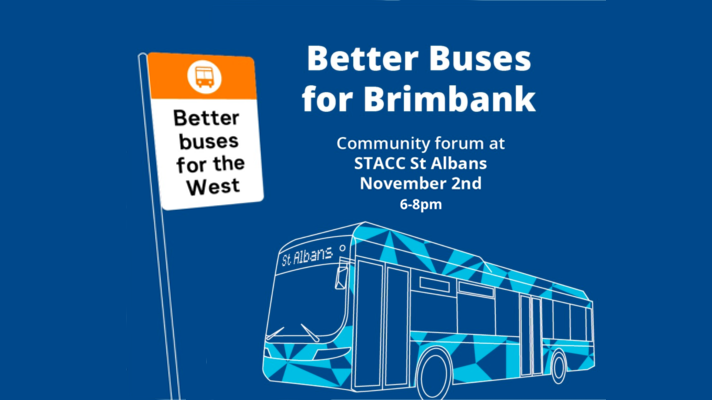 Better buses for Brimbank - Community Forum at STACC St Albans November 2nd 6-8pm